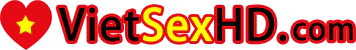 Phim sex Việt Nam mới nhất - globaldreaminitiative.com